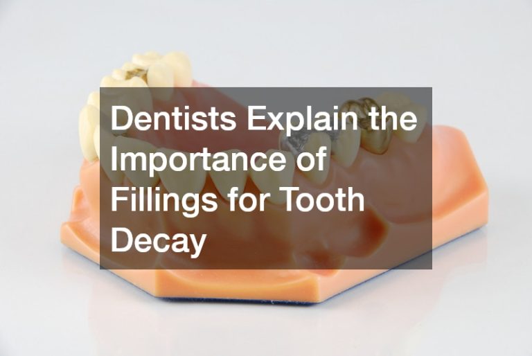 Dentists Explain the Importance of Fillings for Tooth Decay