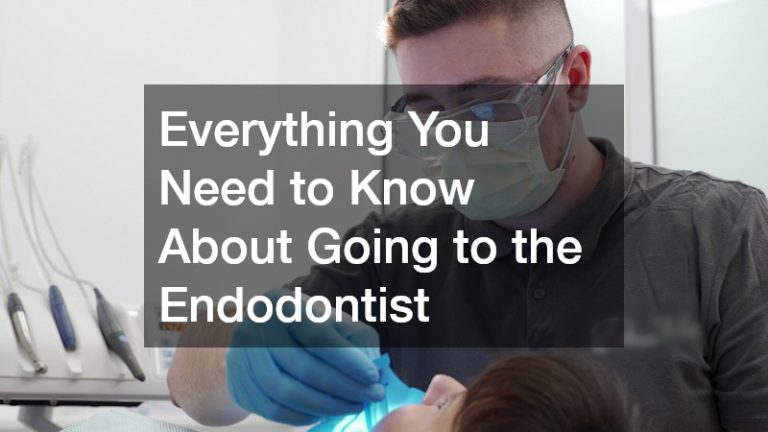 Everything You Need to Know About Going to the Endodontist